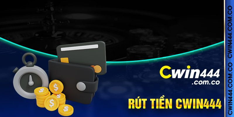 Rút Tiền Cwin444