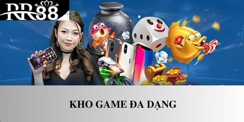 Kho game đa dạng của nhà cái